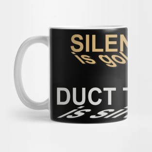 Silence Duct Tape Mug